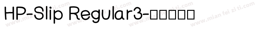 HP-Slip Regular3字体转换